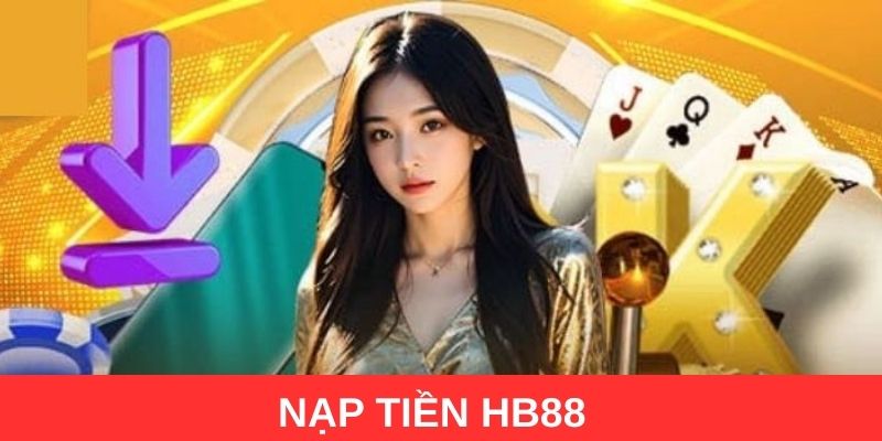 Nạp tiền HB88 quan trọng